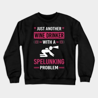 Wine Drinker Spelunking Spelunker Speleology Caving Cave Crewneck Sweatshirt